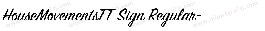 HouseMovementsTT Sign Regular字体转换